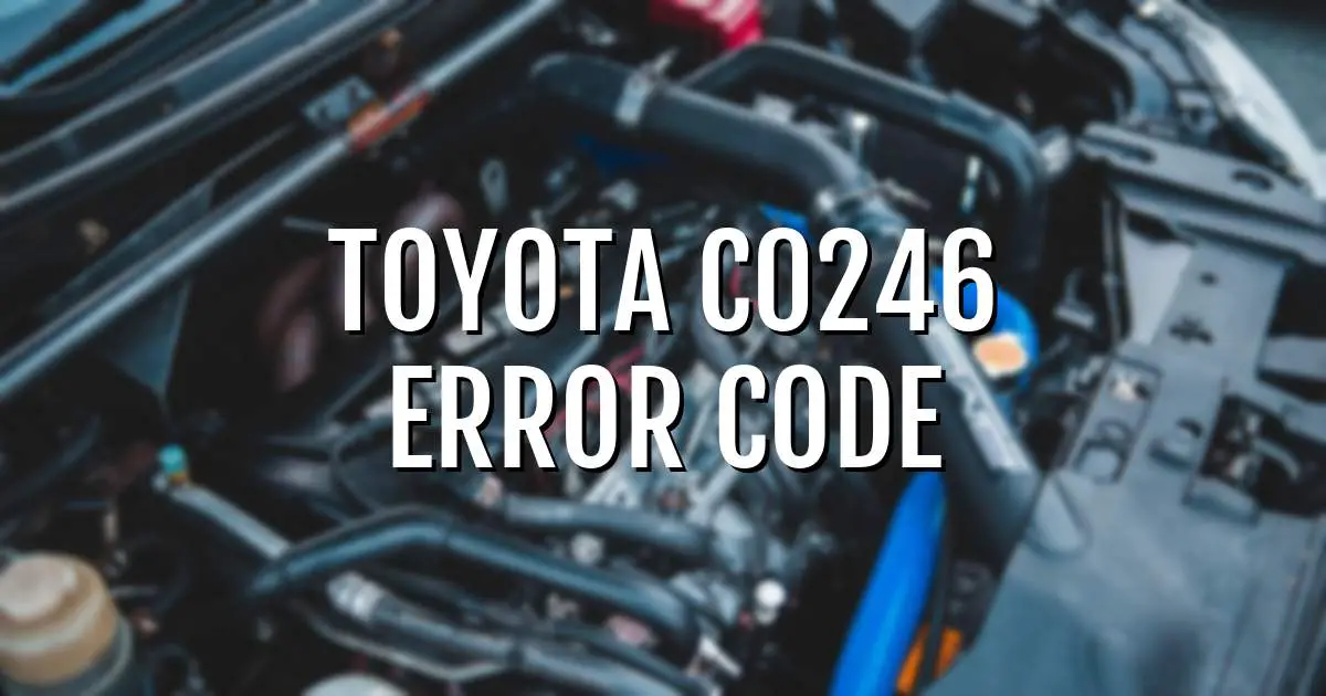 Toyota c0246 error fault code explained