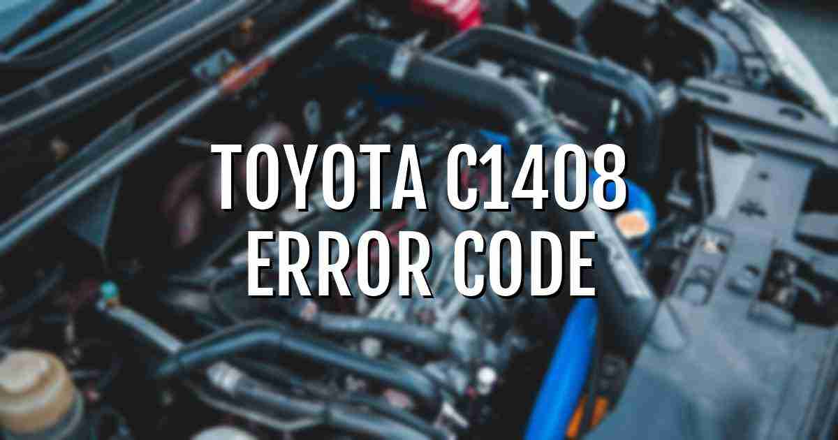 Toyota c1408 error fault code explained