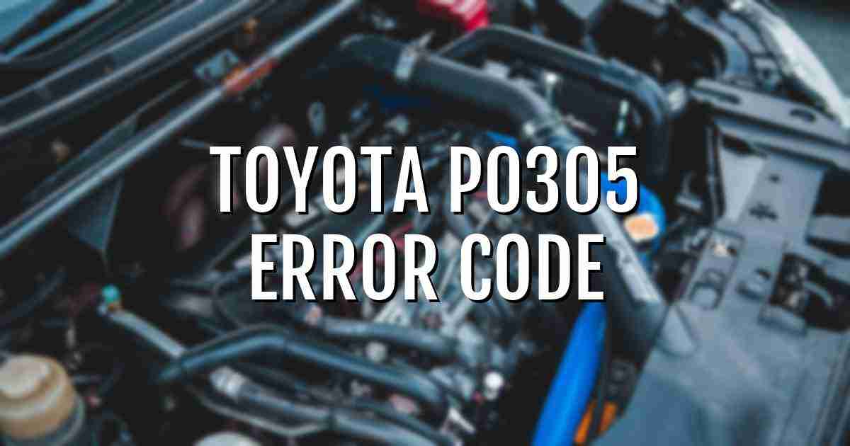 Toyota p0305 error fault code explained